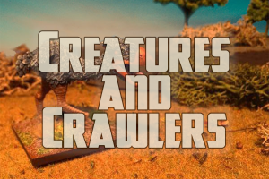Creatures and Crawlers